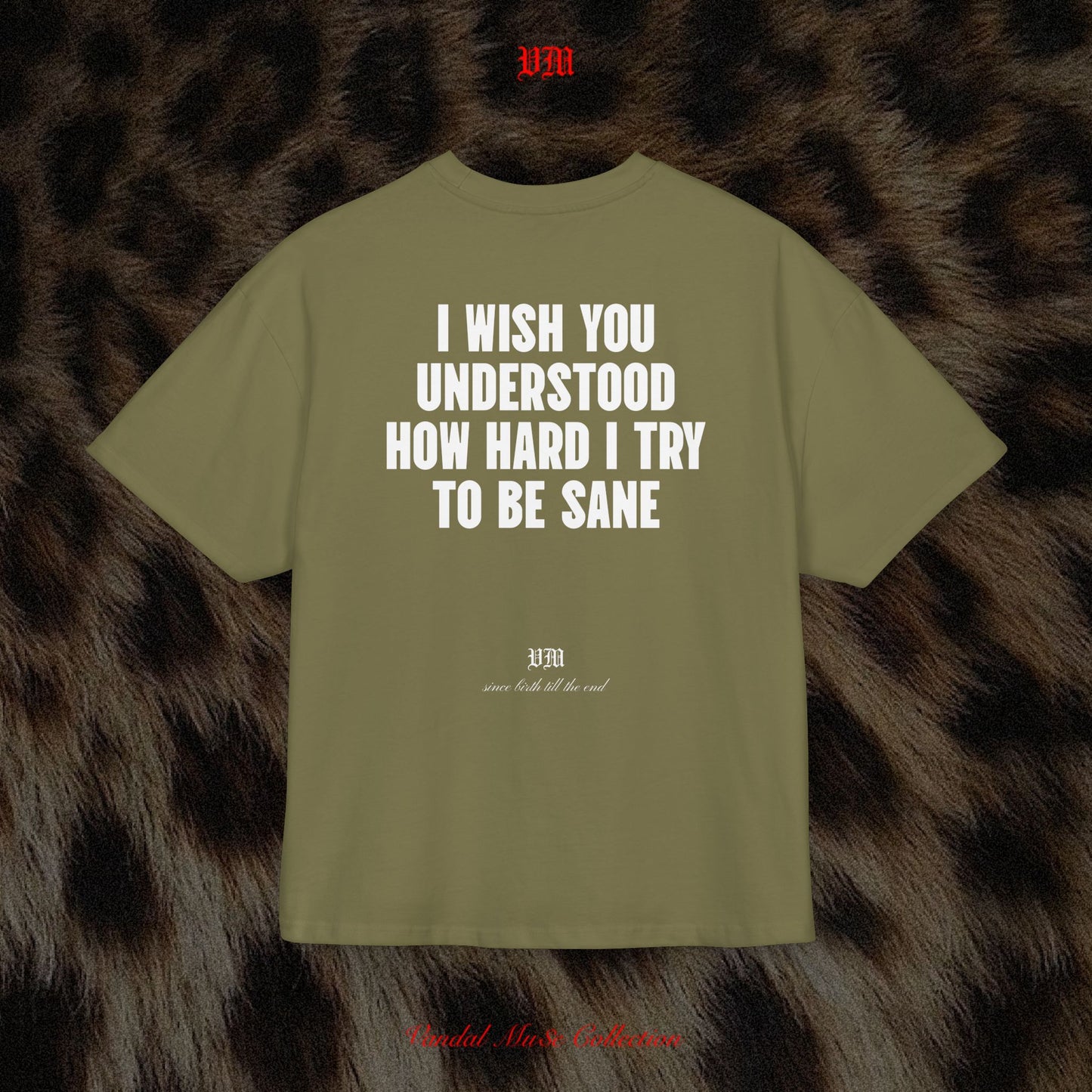 I WISH YOU UNDERSTOOD HOW HARD I TRY TO BE SANE - VandalMu$e T-Shirt